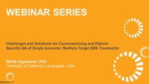 novalis-circle-clinical-webinar-challenges-and-solutions-for-commissioning-and-patient-specific-qa-of-single-isocenter-multiple-target-srs-treatments